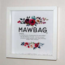 Load image into Gallery viewer, Mawbag ® Definition Framed Print - White Frame