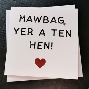Mawbag Yer A Ten Hen Greetings Card for Mum