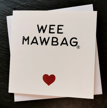 Load image into Gallery viewer, Wee Mawbag Greetings Card