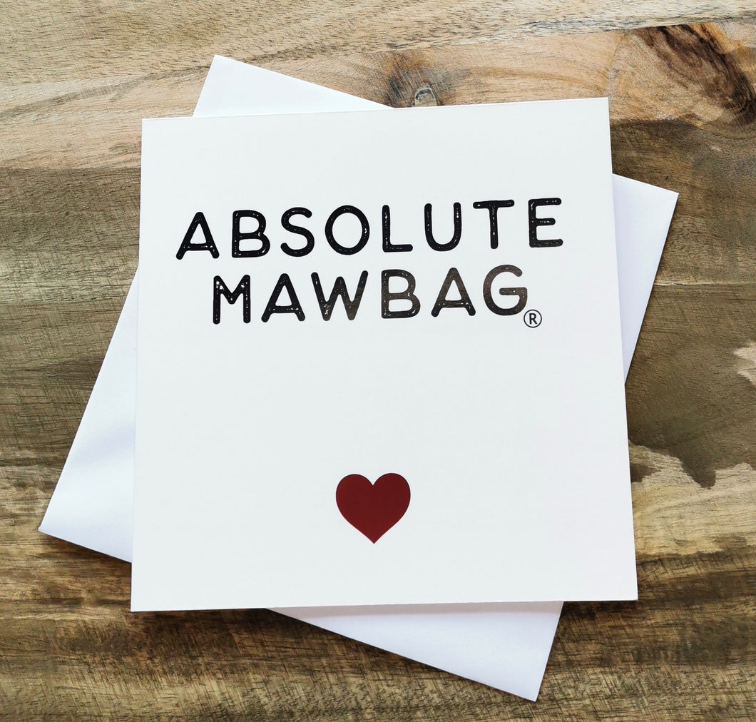 Absolute Mawbag Greetings Card