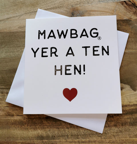Mawbag Yer A Ten Hen Greetings Card for Mum