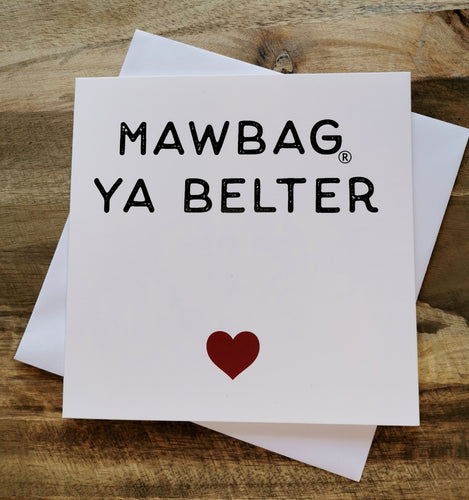 Mawbag Ya Belter Greetings Card for Mum