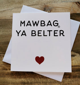 Mawbag Ya Belter Greetings Card for Mum
