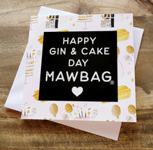 Load image into Gallery viewer, Happy Gin &amp; Cake Day Mawbag  Greetings Card