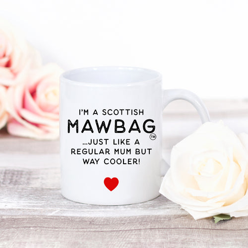 I'm A Scottish Mawbag Mug Gift for Mum Birthday Christmas Mothers Day Funny Mug