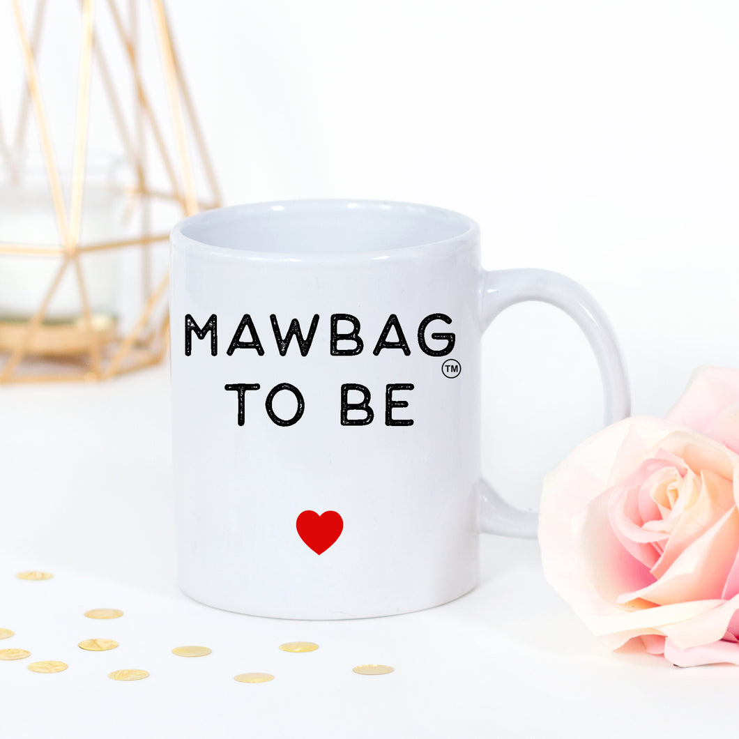 Mawbag to Be Pregnancy Expecting Mug Gift for Mum Birthday Christmas Mothers Day Funny Mug